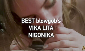 Top 5 Blowjobs From Vika Lita, the Best Moments - Nigonika Best Blowjobs 2024.